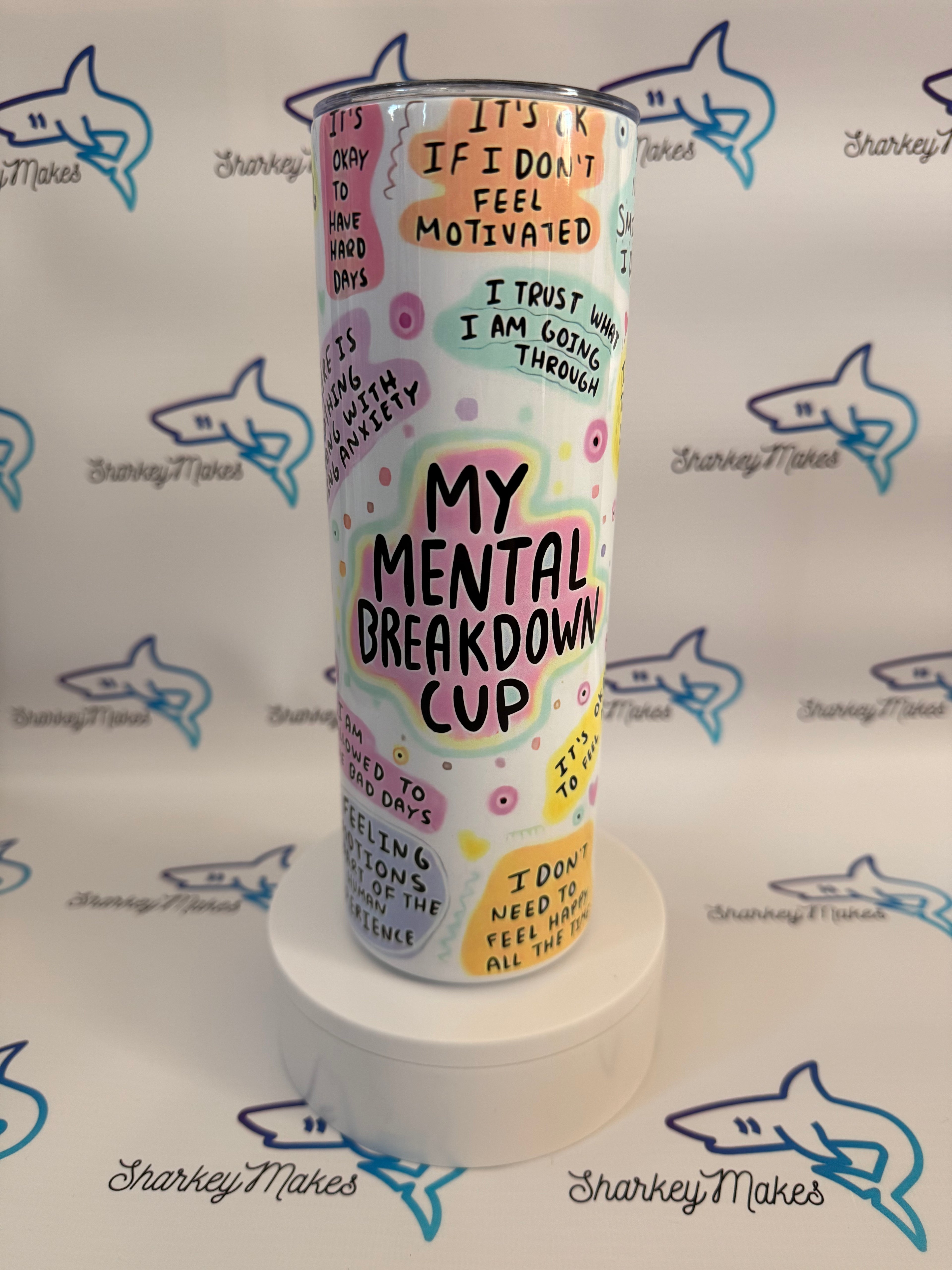 My Mental Break Down 20oz Tumbler